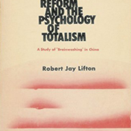 Robert Jay Lifton, Thought Reform: A Study on Brainwashing, première parution en 1961