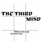 Burroughs, William, Gysin, Brion (1879), The Third Mind, New York: Viking Press